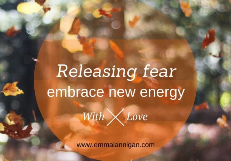 Releasing fear and embracing new energy