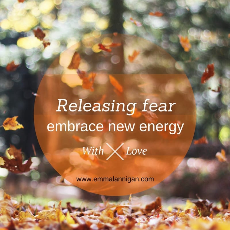 Releasing fear and embracing new energy