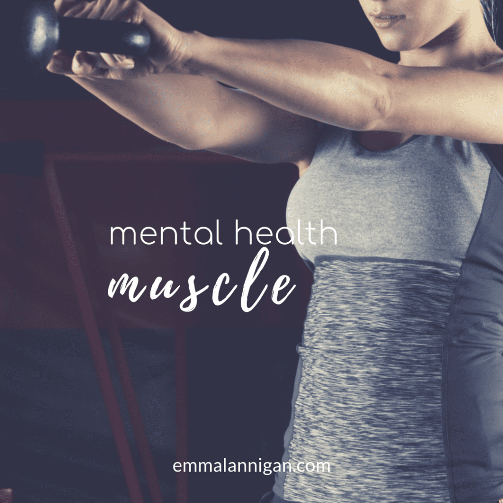 Building your mental health muscle - Emma Lannigan